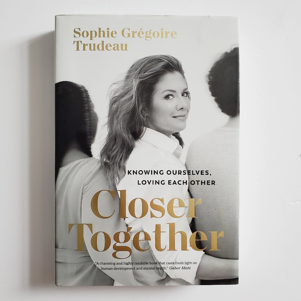 Closer Together by Sophie Grégoire Trudeau